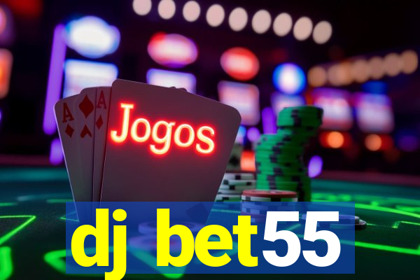 dj bet55